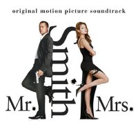 Обложка саундтрека к фильму "Мистер и миссис Смит" / Mr. & Mrs. Smith (2005)