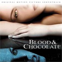Обложка саундтрека к фильму "Кровь и шоколад" / Blood and Chocolate (2007)