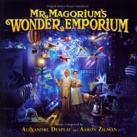Обложка саундтрека к фильму "Лавка чудес" / Mr. Magorium's Wonder Emporium (2007)