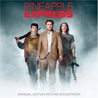 Обложка саундтрека к фильму "Ананасовый экспресс: Сижу, курю" / Pineapple Express (2008)