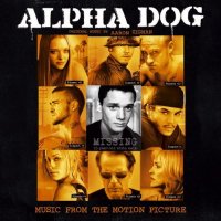 Обложка саундтрека к фильму "Альфа Дог" / Alpha Dog (2006)