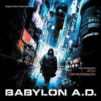 Обложка саундтрека к фильму "Вавилон Н.Э." / Babylon A.D. (2008)