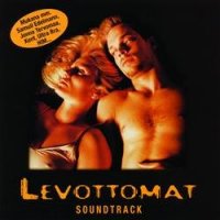 Обложка саундтрека к фильму "Неприкаянный" / Levottomat (2000)