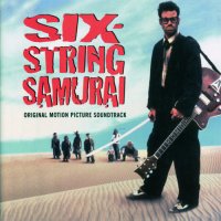 Обложка саундтрека к фильму "Шестиструнный самурай" / Six-String Samurai (1998)