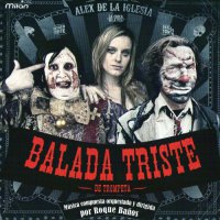 Обложка саундтрека к фильму "Печальная баллада для трубы" / Balada triste de trompeta (2010)