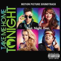Обложка саундтрека к фильму "Отвези меня домой" / Take Me Home Tonight (2011)