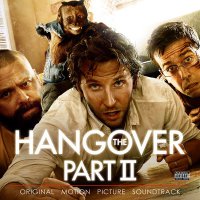 Обложка саундтрека к фильму "Мальчишник 2: Из Вегаса в Бангкок" / The Hangover Part II (2011)