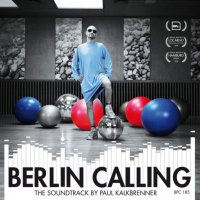 Обложка саундтрека к фильму "Берлин зовет" / Berlin Calling (2008)