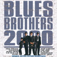 Обложка саундтрека к фильму "Братья Блюз 2000" / Blues Brothers 2000 (1998)