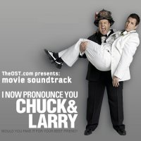 Обложка саундтрека к фильму "Чак и Ларри: Пожарная свадьба" / I Now Pronounce You Chuck & Larry (2007)