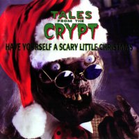 Обложка саундтрека к сериалу "Байки из склепа" / Tales From The Crypt: Have Yourself a Scary Little Christmas (1989)