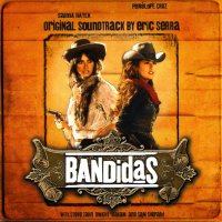 Обложка саундтрека к фильму "Бандитки" / Bandidas (2006)